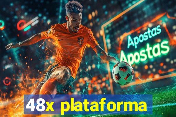 48x plataforma